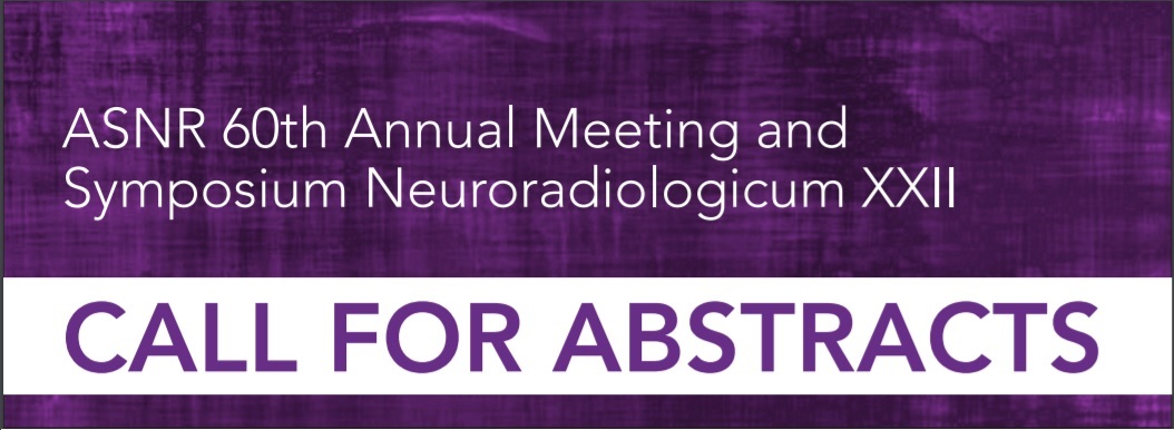 ASNR 60th Annual Meeting and Symposium Neuroradiologicum XXII