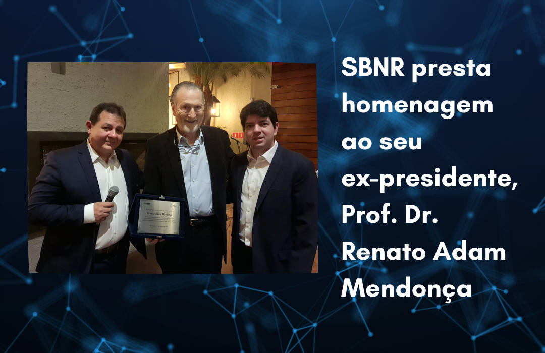 Diretoia Executiva homenageia o ex-presidente da SBNR, Prof. Dr. Renato Mendonça